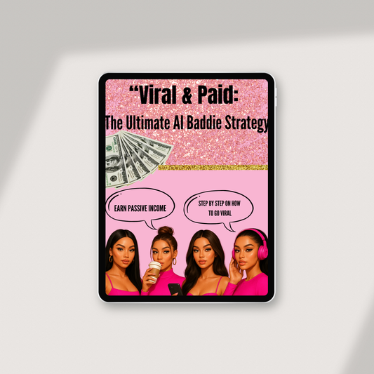 Viral & Paid: The Ultimate AI Baddie Strategy